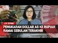 Rupiah Melemah, Warga Ramai-Ramai Serbu 'Money Changer' di Menteng untuk Jual Dolar AS