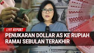 Rupiah Melemah, Warga Ramai-Ramai Serbu 'Money Changer' di Menteng untuk Jual Dolar AS