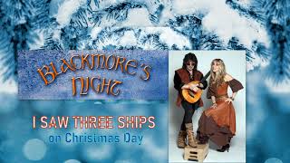 Blackmore&#39;s Night: I Saw Three Ships (On Christmas Day)