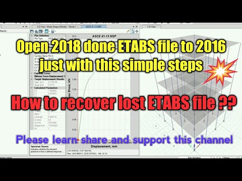 How to recover lost ETABS file? How to open higher version ETABS file to lover version?