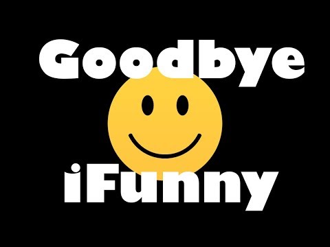 goodbye-ifunny.