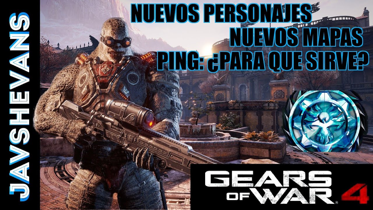 GEARS OF WAR 4 PING EL FUTURO DE GEARS OF WAR TODOS LOS PERSONAJES