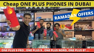 Cheap ONE PLUS Phones in DUBAI |  RAMADAN OFFERS 