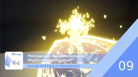 UE4 - Portals VFX Tutorials - Third person 01 : Teleportation and Physics Implementation