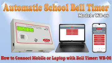 Automatic School Bell Timer WB-06:Procedure to Connect Mobile or Computer on HOTSPOT of Timer WB-06.