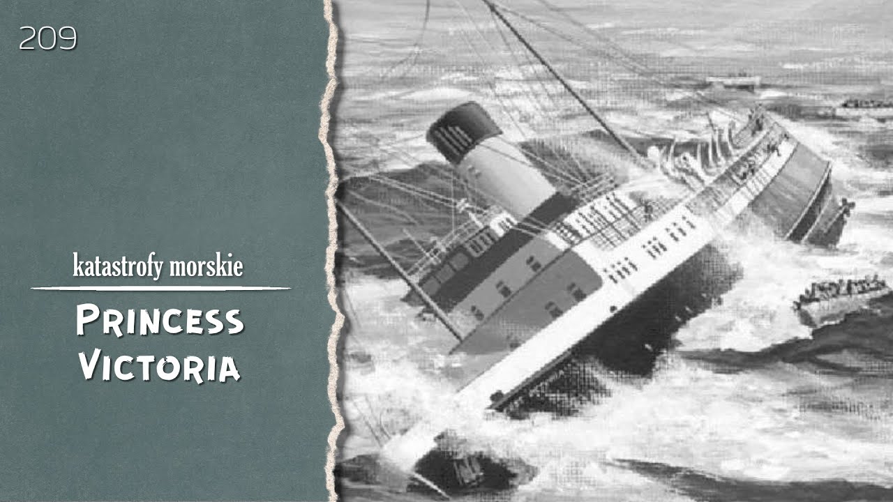 Katastrofy Morskie. Epizod 209. Princess Victoria