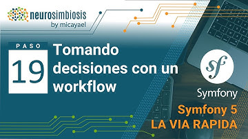 Symfony 5 La Vía Rápida -  Paso 19 - Tomando decisiones con un workflow