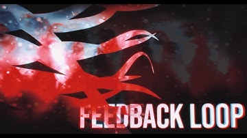 Feedback Loop Trailer