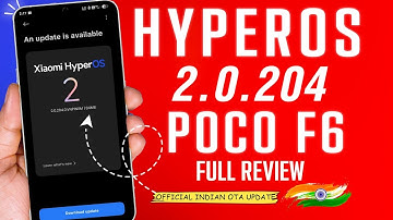 POCO F6 : Official HyperOS 2.0.204 OTA Update Full Review, Bugs and Features 