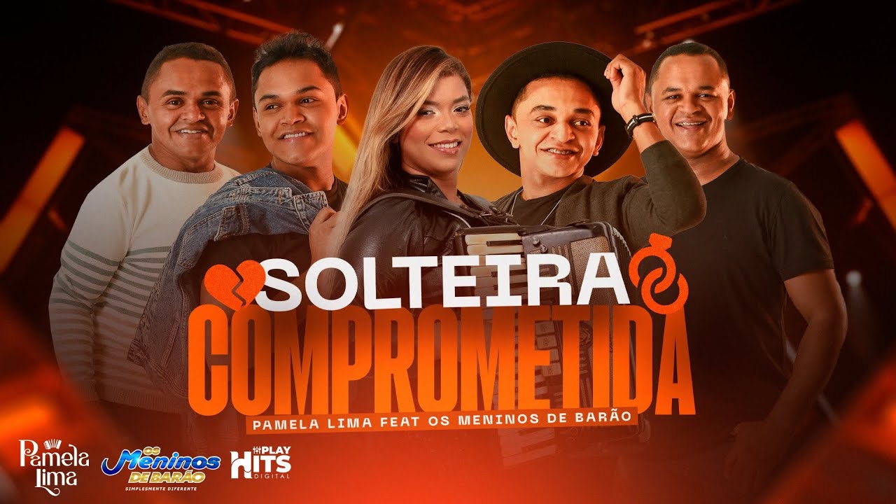 SOLTEIRA COMPROMETIDA - PAMELA LIMA feat. OS MENINOS DE BARÃO (LYRIC VÍDEO)