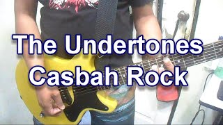 The Undertones - Casbah Rock (Guitar Cover)