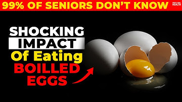 What Happens If You Eat 2 Eggs Every Day for a Month? | Senior health Tips