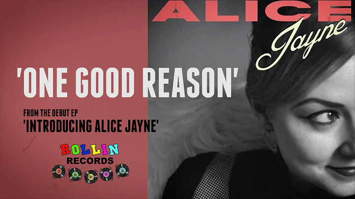 Alice Jayne 'One Good Reason' ROLLIN' RECORDS (off...