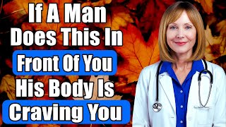 7 Signs He Quietly Desires You After 50 | Gynecologist Explains What Most Women Never Notice