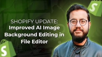 Shopify Update: Improved AI Image Background Editing in File Editor (October 2025 Update Explained)