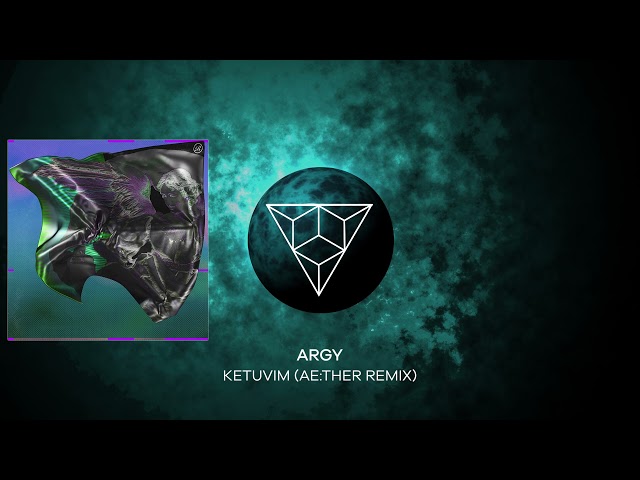 Argy - Ketuvim (Ae:ther Remix) class=