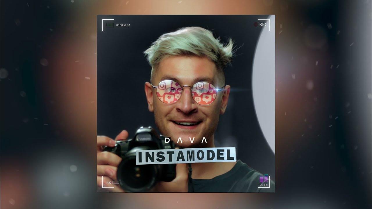 DAVA - ИНСТАМОДЕЛЬ - YouTube
