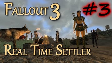 Fallout 3 Real Time Settler 003 - Shoutouts and Houses