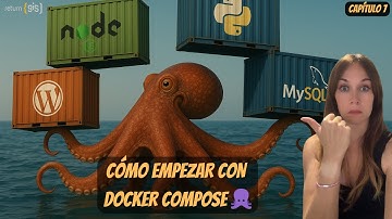 Cómo empezar con Docker Compose 🐙 | Cap. 7