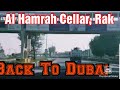 Driving From Al Hamrah Cellar , RAK Going to Ajman/ Dubai