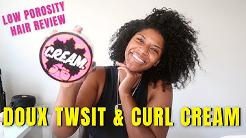 The Doux Twist and Curl CREAM | Low Porosity Twist Out Review