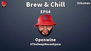 Brew And Chill EP64 with Vokzman at Openwine