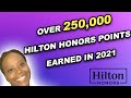 How I earned over 250,00 Hilton Honors points in 2021