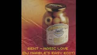 Bent - Magic Love (DJ Marble's Easy Edit)