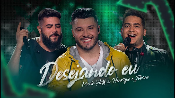 Murilo Huff & Henrique e Juliano - Desejando Eu (Vídeo Oficial)