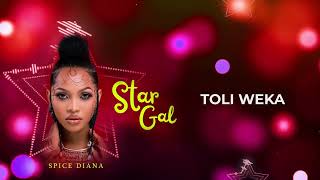 Toli Weka - Spice Diana ( Star Gal - Ep )