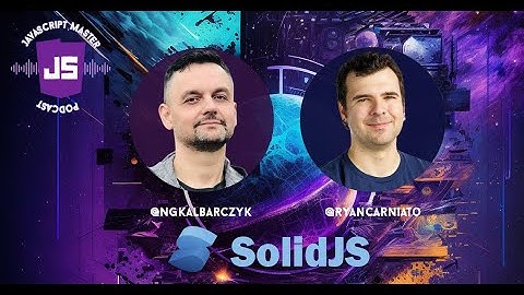 JSMP 12: SolidJS - Unveiling the Future of JavaScript Performance with Creator Ryan Carniato