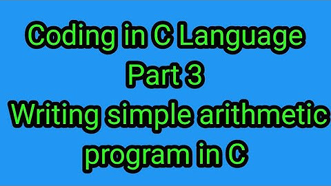 Coding for kids in C language | Part 3 | Writing simple mathematical programs in C language