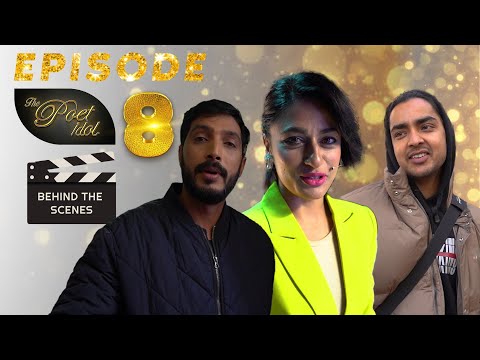 BEHIND THE SCENE || EPISODE 8 || THE POET IDOL ||