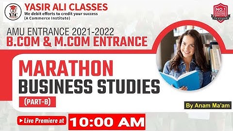 Maha Marathon | Business Studies | Part-B| इससे बाहर कुछ भी नहीं  AMU ENTRANCE 21-22 | B.COM |M.COM
