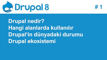 1- Drupal 8 Eğitim Seti - Drupal nedir?