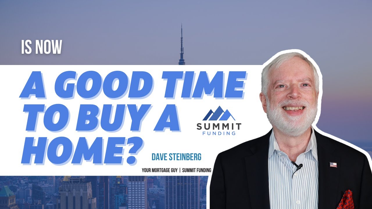 Is Now a Good Time to Buy a Home