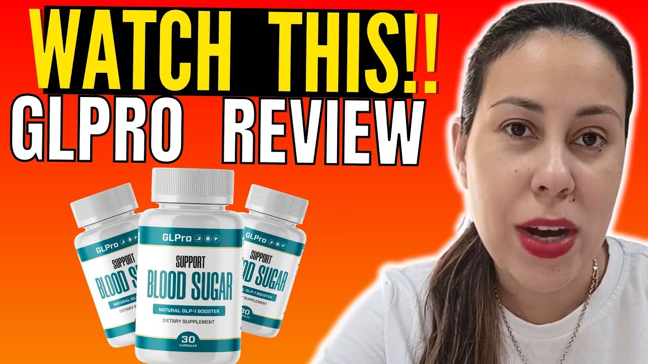 GLPRO – (( WATCH THIS!! )) – GLPro Review – GL Pro Reviews – GLPro Blood Sugar Support