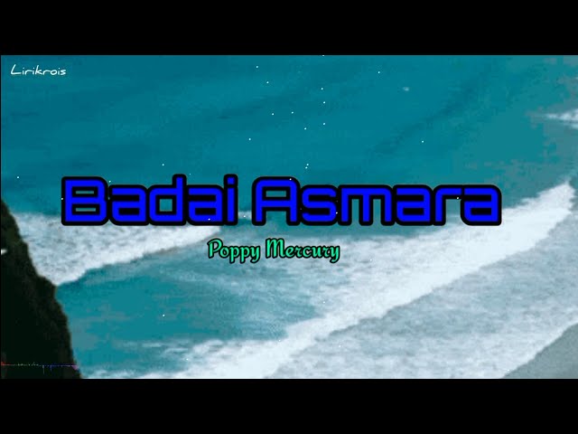 Badai Asmara - Poppy Mercury [Lirik Lagu] class=