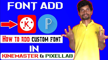 Kinemaster ओर Pixellab ME Font Add Kaise Kare l how to add custom font in kinemaster and pixellab l
