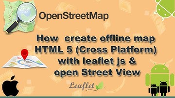 leaflet js to create your map  offline (cross platform) html5