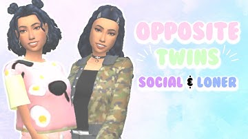 OPPOSITE TWINS: SOCIAL & LONER // Sims 4 Create A Sim
