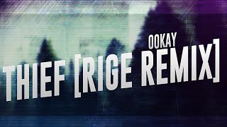 [Electro House] Ookay - Thief (Rige Remix)