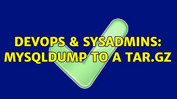 DevOps & SysAdmins: mysqldump to a tar.gz (9 Solutions!!)
