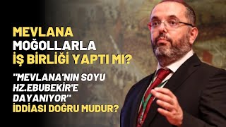 Mevlana Moğollarla İş Birliği Yaptı Mı? \