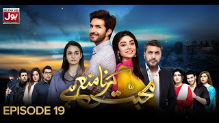 Mohabbat Karna Mana Hai Episode 19 BOL Entertainment Apr 12