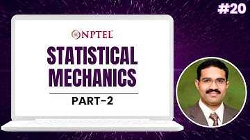 #20 Statistical Mechanics | Part 2 | Foundations of Computational MaterialsModelling