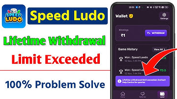 Speed Ludo Lifetime Withdrawal Limit Exceeded | Speed Ludo Withdrawal Problem