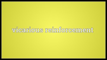 Vicarious reinforcement Meaning