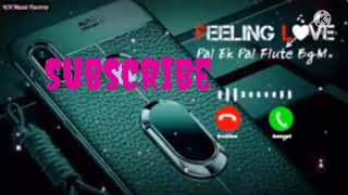 Feeling ❤ Pal EK Pal Flute BGM Ringtone, iPhone Ringtone Oppo Ringtone Vivo Ringtone screenshot 5