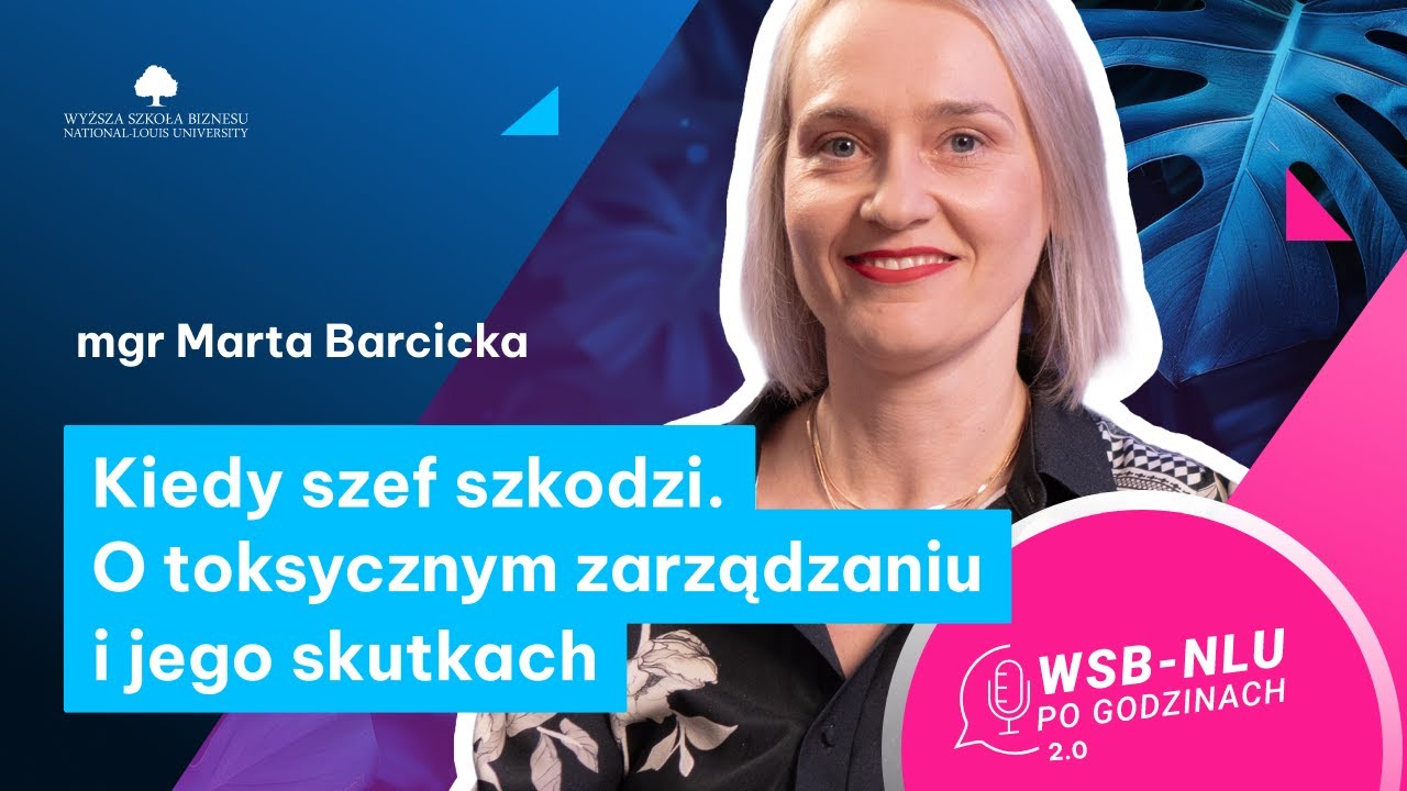 Toksyczne zarządzanie – kiedy szef rujnuje zespół 🎙️ Rozmowa z mgr Martą Barcicką